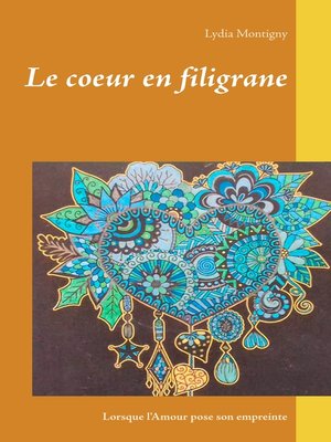 cover image of Le coeur en filigrane